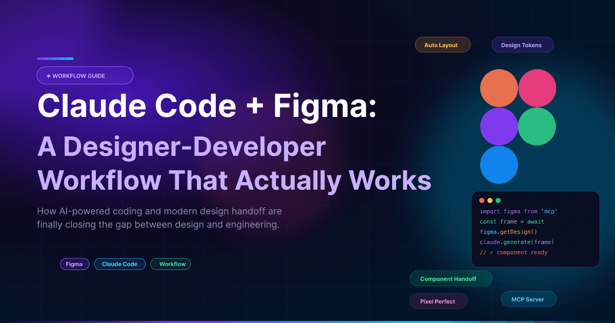 Claude Code + Figma: A Designer-Developer Workflow That Actually Works!